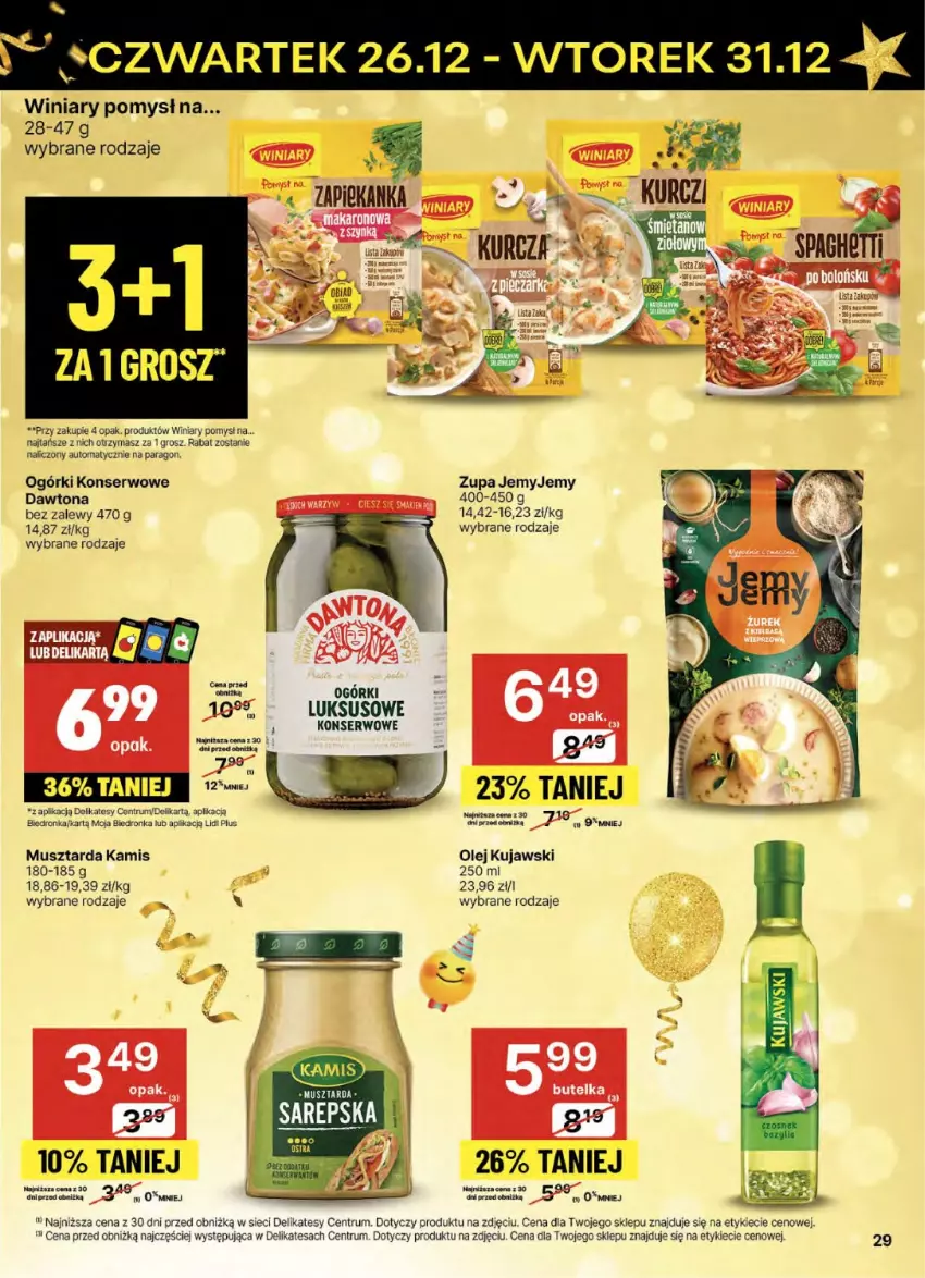 Gazetka promocyjna Delikatesy Centrum - NOWA GAZETKA Delikatesy Centrum od 26 grudnia! 26-31.12.2024 - ważna 26.12 do 31.12.2024 - strona 29 - produkty: Dawtona, Dron, Kamis, Kujawski, Mus, Musztarda, Ogórki konserwowe, Olej, Rum, Ser, Winiary, Zupa