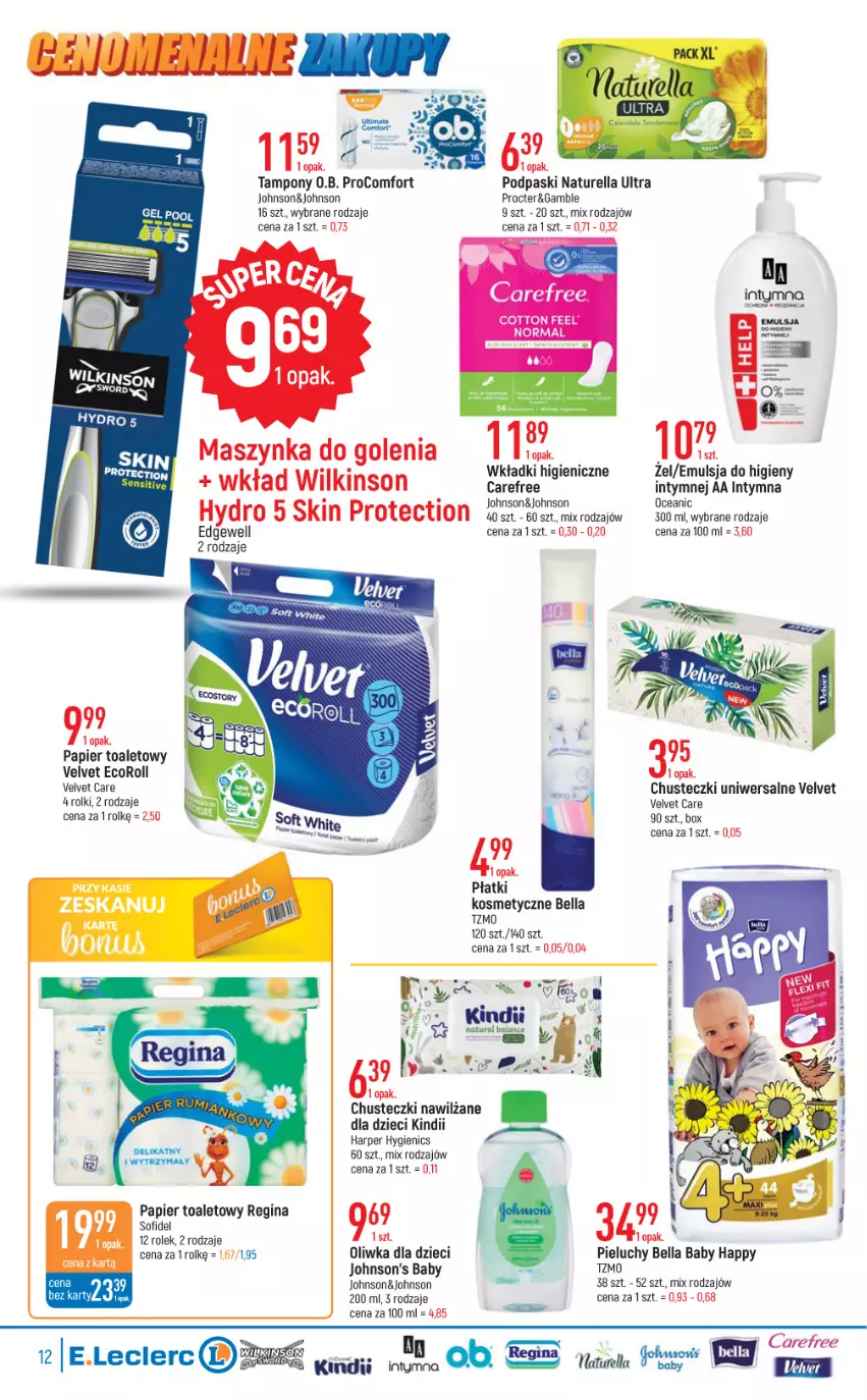 Gazetka promocyjna E Leclerc - ważna 09.08 do 20.08.2022 - strona 12 - produkty: Bell, Bella, Carefree, Chusteczki, Dzieci, Emulsja, Gin, Johnson's, Johnson's Baby, Kindii, Maszynka, Maszynka do golenia, Naturell, Naturella, Oliwka dla dzieci, Papier, Papier toaletowy, Pieluchy, Płatki kosmetyczne, Podpaski, Rolki, Szynka, Tampony, Tera, Velvet, Wkładki