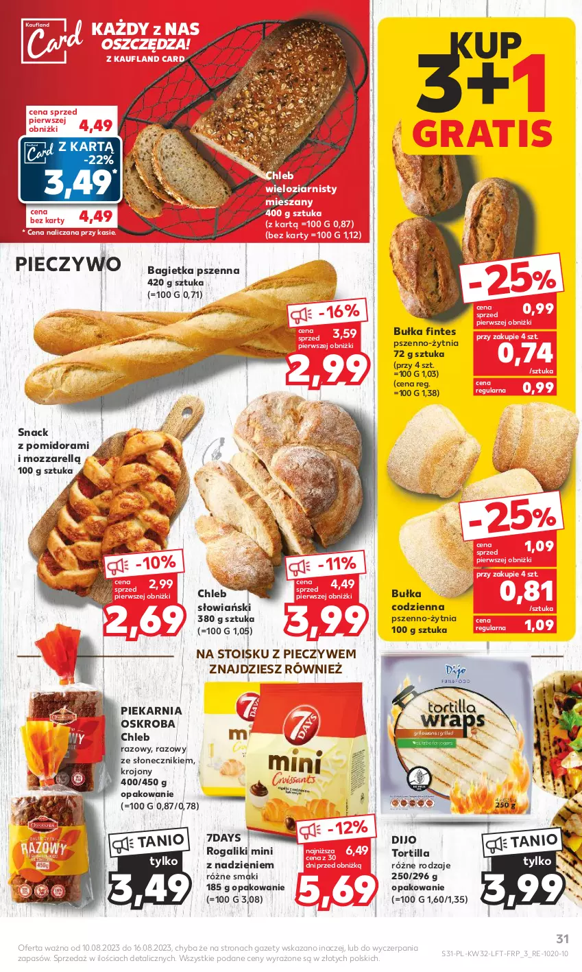 Gazetka promocyjna Kaufland - Gazetka tygodnia - ważna 10.08 do 16.08.2023 - strona 31 - produkty: Bagietka, Bagietka pszenna, Bułka, Chleb, Chleb wieloziarnisty, Gra, Piec, Pieczywo, Rogal, Tortilla