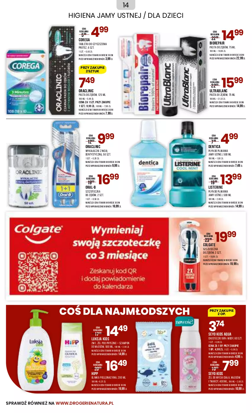 Gazetka promocyjna Drogerie Natura - Gazetka Drogerie Natura - ważna 11.07 do 24.07.2023 - strona 14 - produkty: Biorepair, Chusteczki, Clin, Colgate, Corega, Dzieci, Higiena jamy ustnej, HiPP, LG, Listerine, Luksja, Pasta do zębów, Płyn do płukania, Płyn do płukania jamy ustnej, Szampon, Szczoteczka, Szczoteczka do zębów, Tablet