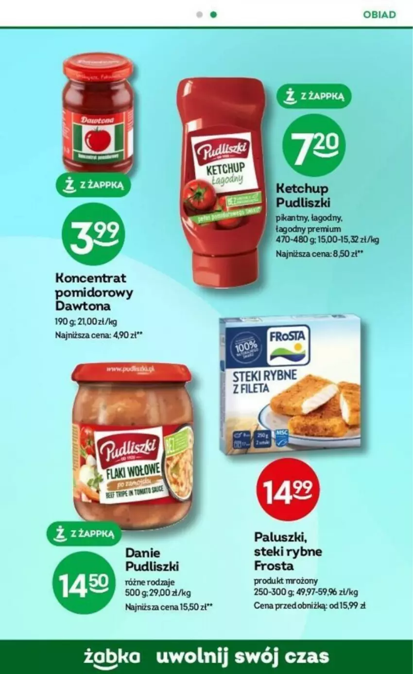 Gazetka promocyjna Żabka - ważna 03.01 do 16.01.2024 - strona 42 - produkty: Dawtona, Frosta, Ketchup, Koncentrat pomidorowy, Pudliszki, Stek