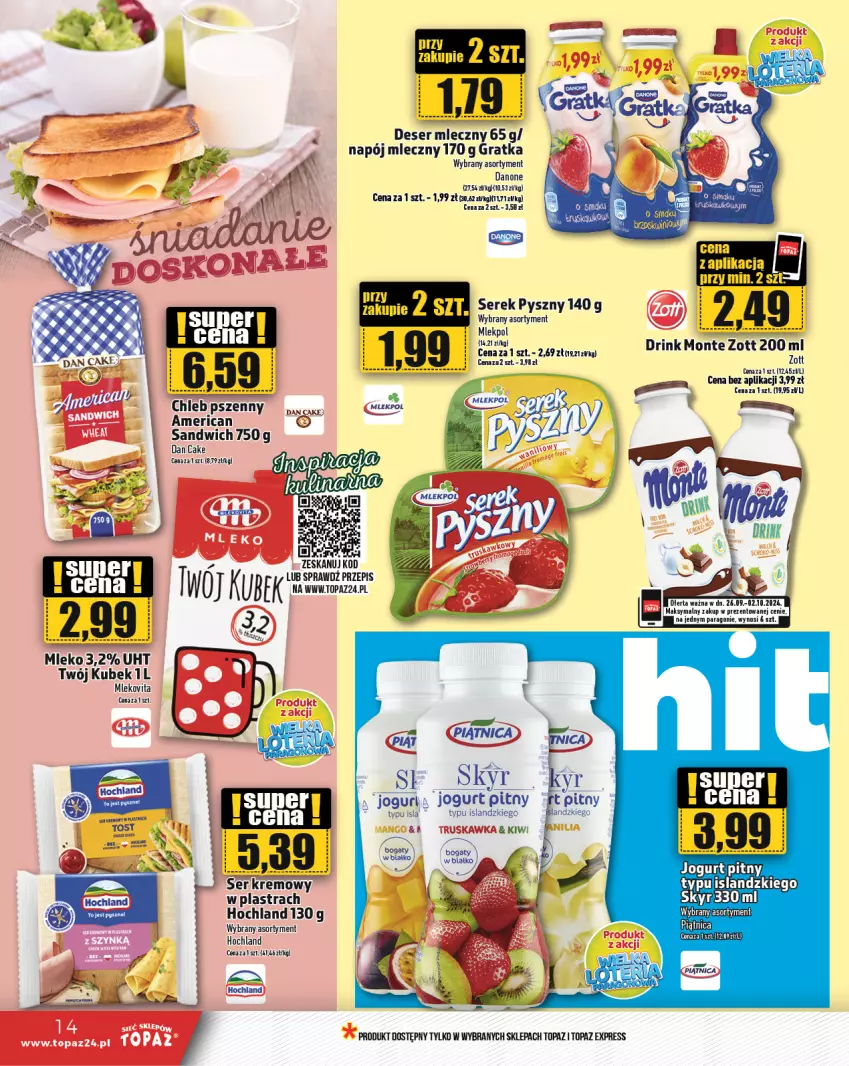 Gazetka promocyjna Topaz - Gazetka - ważna 26.09 do 02.10.2024 - strona 14 - produkty: Chleb, Dan Cake, Danone, Deser, Deser mleczny, Gra, Hochland, Isla, Jogurt, Jogurt pitny, Kiwi, Kubek, Mleko, Mlekovita, Monte, Napój, Napój mleczny, Ser, Serek, Top, Vita C, Zott