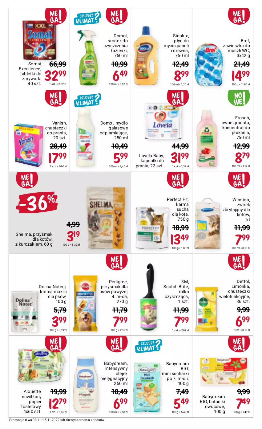 Gazetka promocyjna Rossmann - 3 listopada - ważna 03.11 do 15.11.2022 - strona 15 - produkty: Alouette, Babydream, Baton, Bref, Brit, Chusteczki, Chusteczki do prania, Dettol, Domol, Frosch, Gala, Gra, Granat, Kapsułki do prania, Kurczak, Limonka, Lovela, Mus, Mydło, Nawilżany papier, Olej, Papier, Papier toaletowy, Pedigree, Płyn do mycia, Płyn do mycia paneli, Sidolux, Somat, Tablet, Tabletki do zmywarki, Tonik, Vanish, Winston, Zmywarki