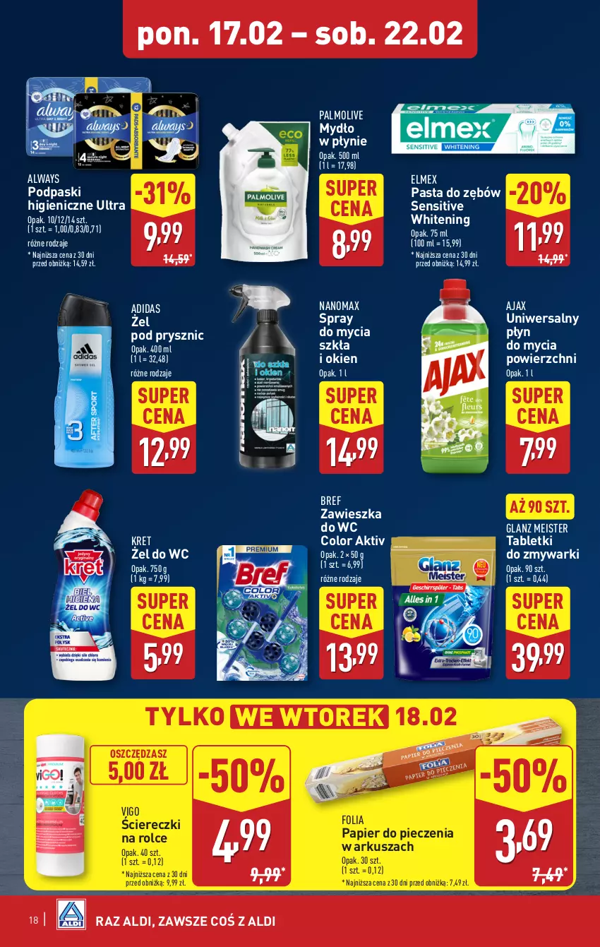 Gazetka promocyjna Aldi - Pełna oferta - ważna 17.02 do 22.02.2025 - strona 18 - produkty: Adidas, Ajax, Always, Bref, Elmex, Kret, Mydło, Mydło w płynie, Nanomax, Palmolive, Papier, Papier do pieczenia, Pasta do zębów, Piec, Płyn do mycia, Podpaski, Tablet, Tabletki do zmywarki, Zawieszka do wc, Zmywarki