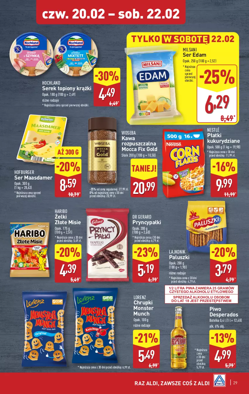 Gazetka promocyjna Aldi - Pełna oferta - ważna 17.02 do 22.02.2025 - strona 29 - produkty: Burger, Chrupki, Desperados, Dr Gerard, Edam, Gra, Haribo, Hochland, Hofburger, Kawa, Kawa rozpuszczalna, Lajkonik, Lorenz, Maasdam, Mocca Fix Gold, Monster Munch, Nestlé, Piwa, Piwo, Ser, Serek, Top, Woseba