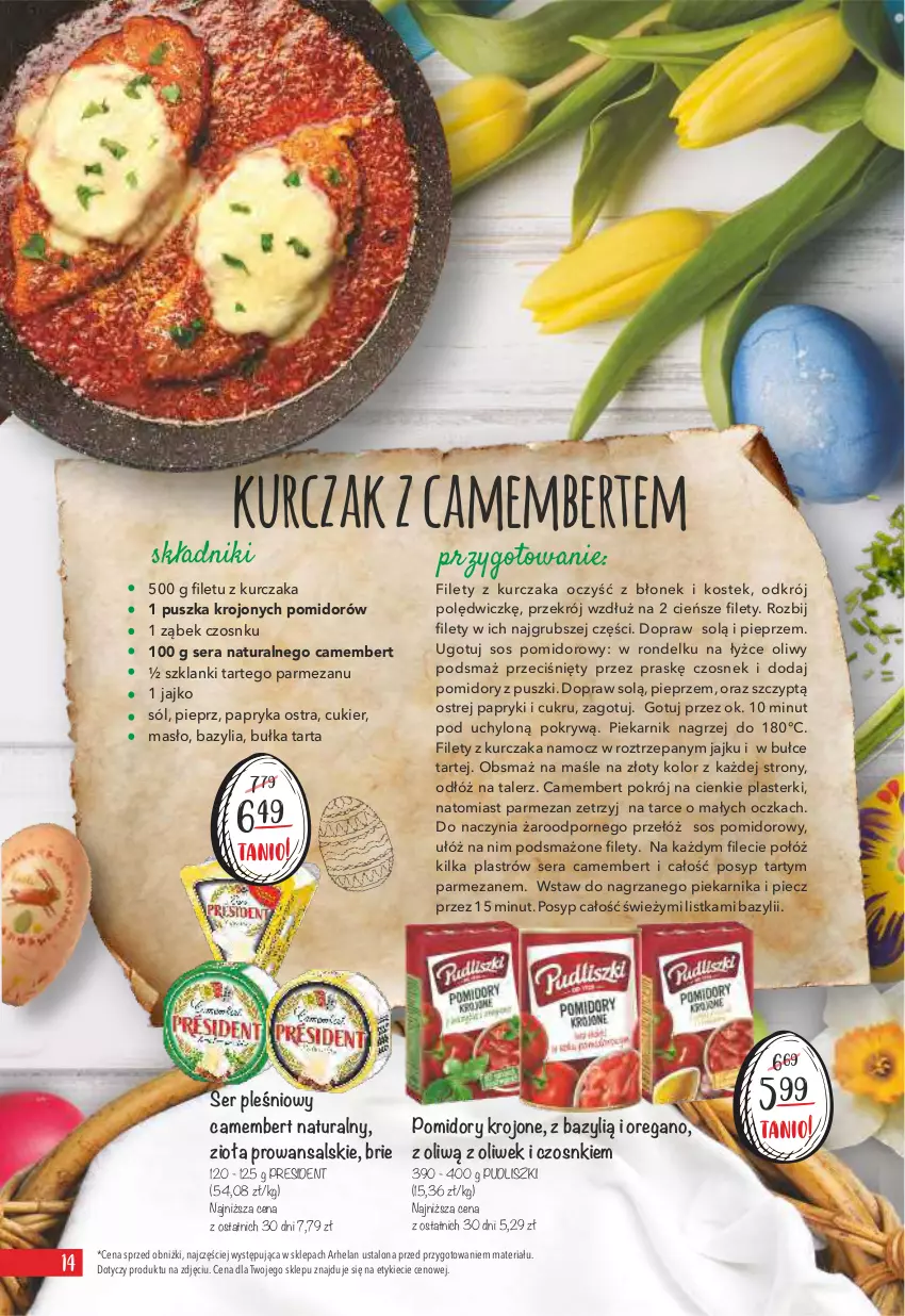 Gazetka promocyjna Arhelan - Gazetka - ważna 27.03 do 16.04.2023 - strona 14 - produkty: Bazyl, Bazylia, Brie, Bułka, Bułka tarta, Camembert, Cień, Cukier, Czosnek, Kurczak, Lanki, Masło, Papryka, Parmezan, Piec, Piekarnik, Pieprz, Plasterki, Pomidory, Pomidory krojone, Por, Pudliszki, Rondel, Ser, Ser pleśniowy, Sól, Sos, Sos pomidorowy, Stek, Talerz, Tarta
