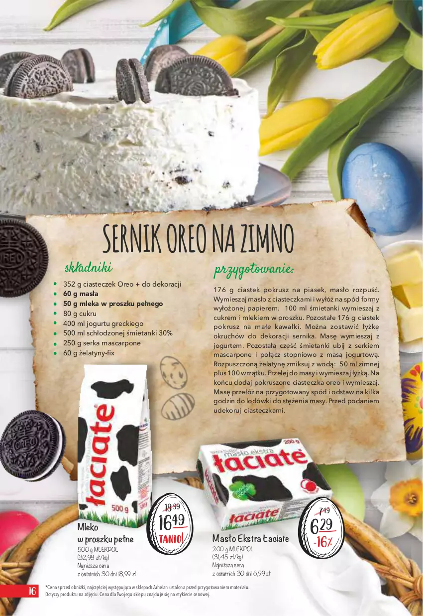 Gazetka promocyjna Arhelan - Gazetka - ważna 27.03 do 16.04.2023 - strona 16 - produkty: Jogurt, Kawa, Mascarpone, Masło, Mleko, Mleko w proszku, Oreo, Papier, Ser, Stek, Top