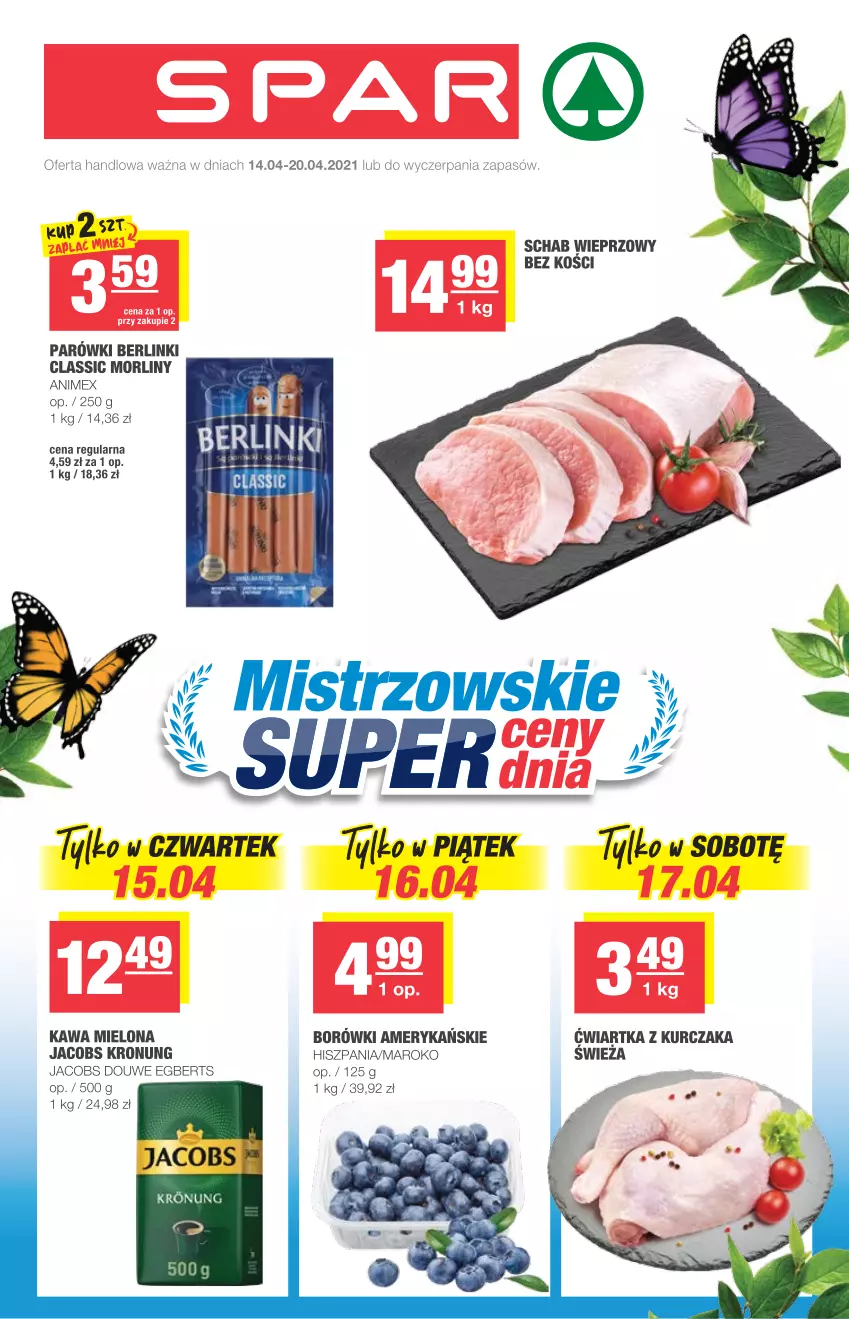 Gazetka promocyjna Spar - Spar - ważna 14.04 do 20.04.2021 - strona 1 - produkty: Berlinki, Jacobs, Kawa, Kawa mielona, Kurczak, Morliny, Parówki, Schab wieprzowy