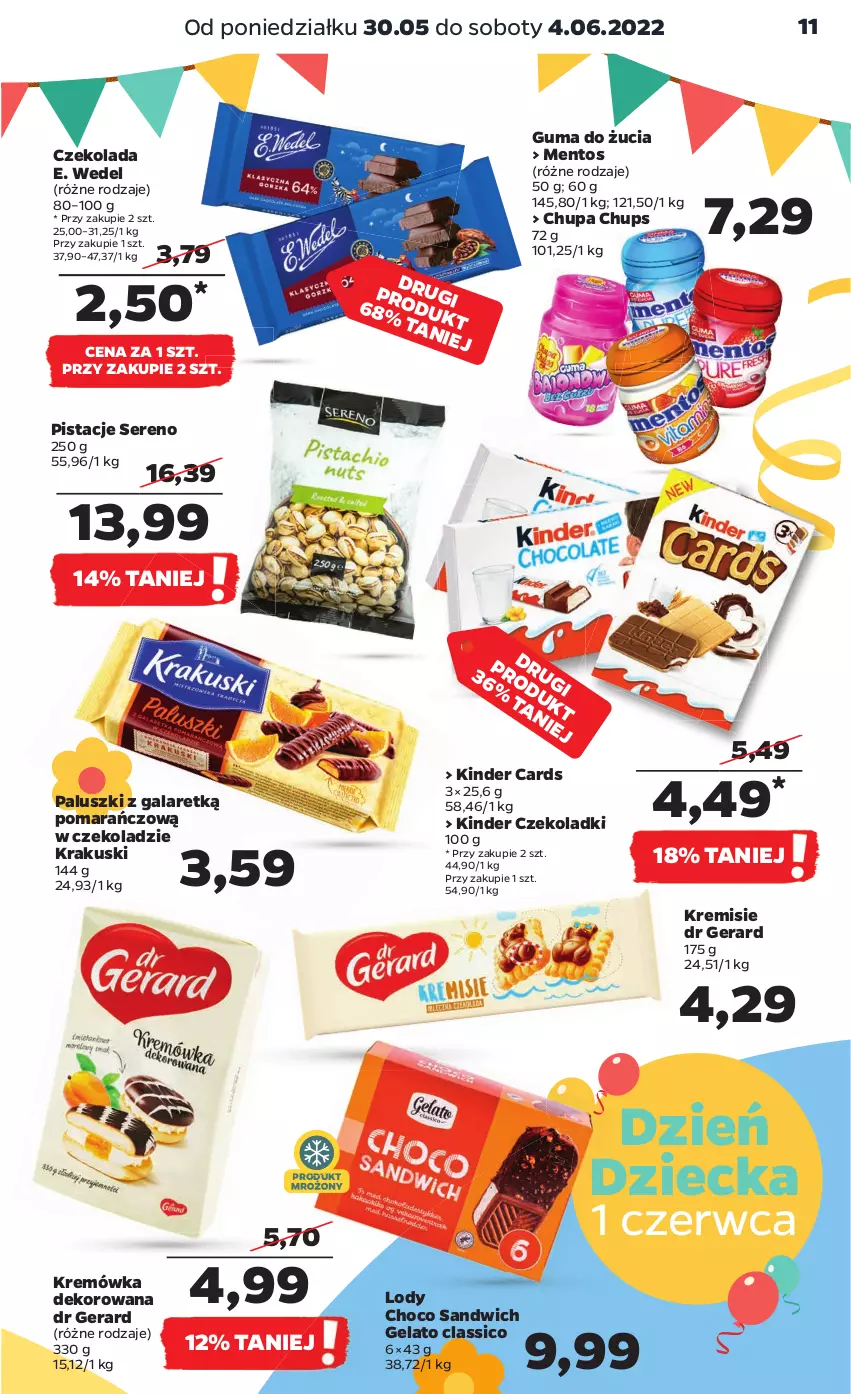 Gazetka promocyjna Netto - Gazetka spożywcza - ważna 30.05 do 04.06.2022 - strona 11 - produkty: Chupa Chups, Czekolada, Dr Gerard, E. Wedel, Gala, Guma do żucia, Kinder, Krakus, Krakuski, Kremówka, Lody, Mentos, Pistacje, Ser