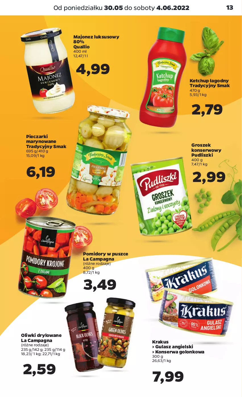 Gazetka promocyjna Netto - Gazetka spożywcza - ważna 30.05 do 04.06.2022 - strona 13 - produkty: Groszek, Ketchup, Krakus, Majonez, Oliwki, Piec, Pomidory, Pudliszki, Ser