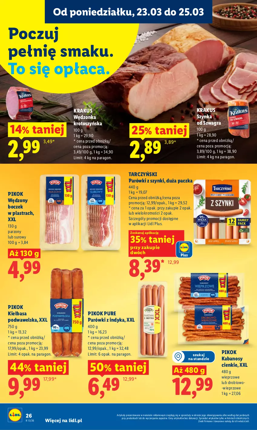 Gazetka promocyjna Lidl - Gazetka ważna od 23.03 do 25.03 - ważna 23.03 do 25.03.2026 - strona 26 - produkty: Boczek, Gra, Kabanos, Kiełbasa, Kiełbasa podwawelska, Krakus, Parówki, Parówki z indyka, Parówki z szynki, PIKOK, Pur, Szynka, Tarczyński, Wawel