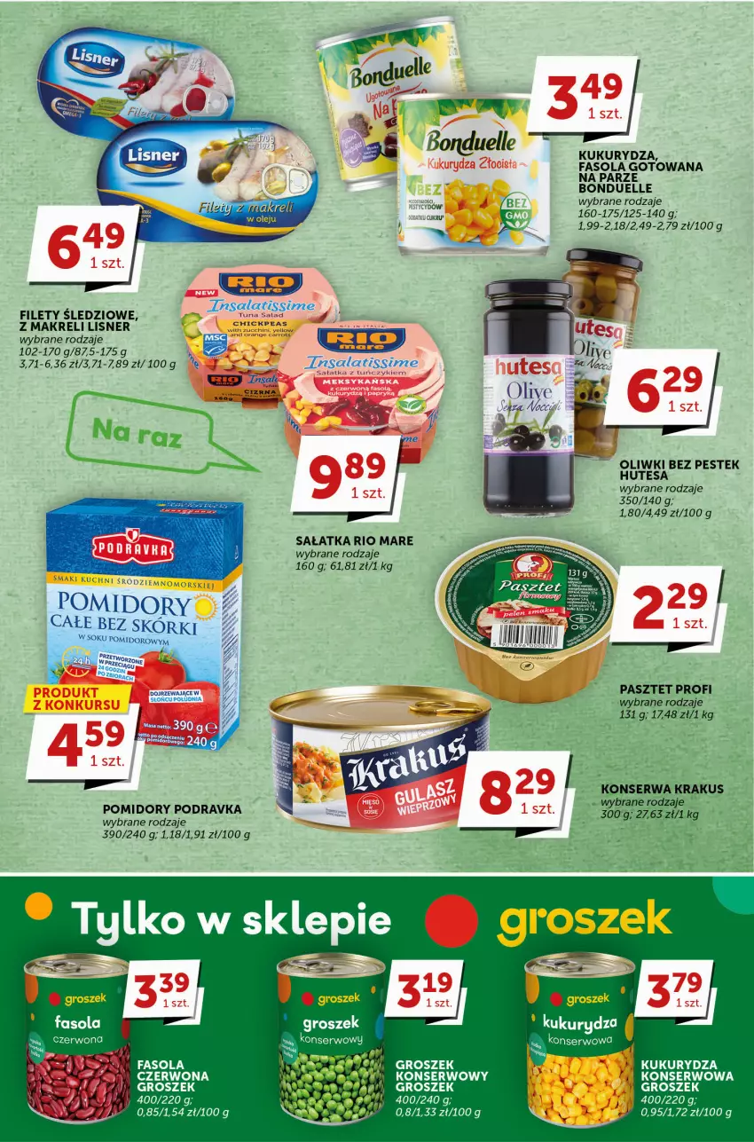 Gazetka promocyjna Groszek - ważna 15.06 do 27.06.2023 - strona 10 - produkty: Bonduelle, Fa, Fasola, Gra, Groszek, Krakus, Kukurydza, Lisner, Oliwki, Pasztet, Podravka, Pomidory, Rio Mare, Sałat, Sałatka, Ser, Sok, Stek