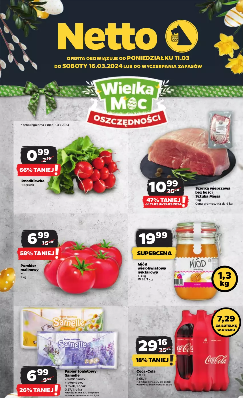 Gazetka promocyjna Netto - Artykuły spożywcze - ważna 11.03 do 16.03.2024 - strona 1 - produkty: Coca-Cola, Miód, Nektar, Papier, Papier toaletowy, Pomidor malinowy, Rum, Rzodkiewka, Szynka, Szynka wieprzowa