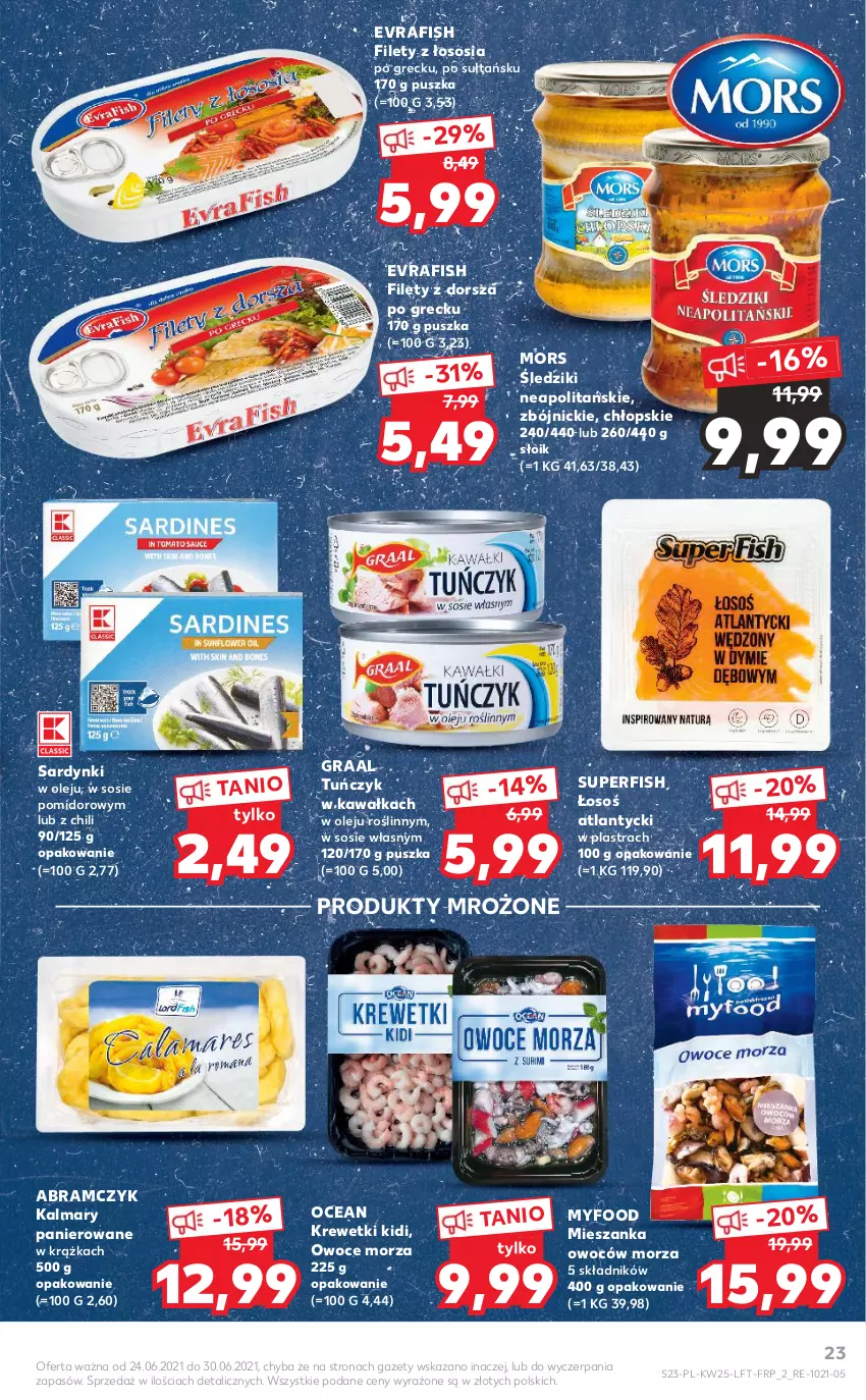 Gazetka promocyjna Kaufland - OFERTA TYGODNIA - ważna 24.06 do 30.06.2021 - strona 23 - produkty: Dorsz, Gra, Graal, Kalmar, Kalmary, Kawa, Krewetki, Olej, Owoce, Owoce morza, Produkty mrożone, Sardynki, Sos, Tuńczyk