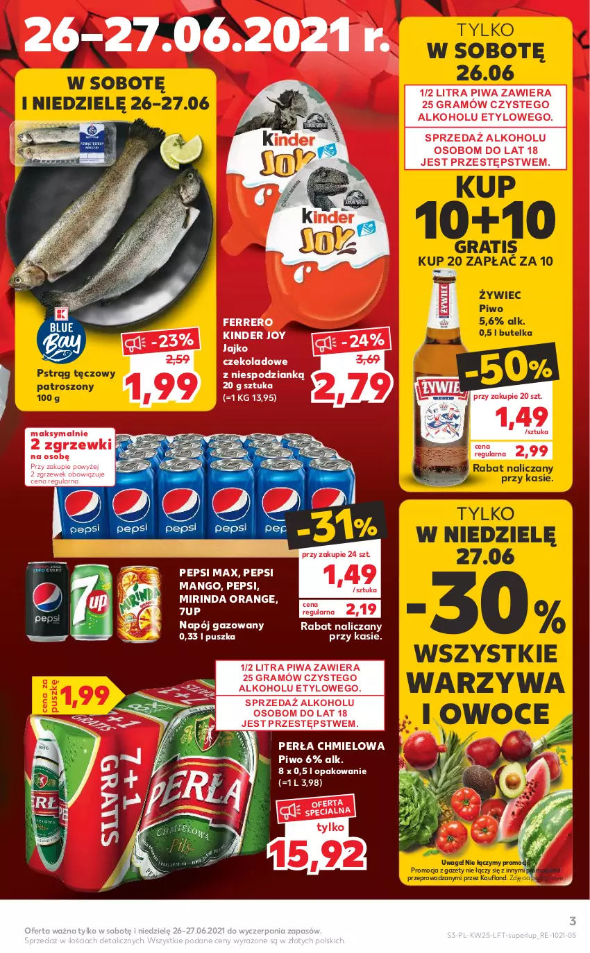 Gazetka promocyjna Kaufland - OFERTA TYGODNIA - ważna 24.06 do 30.06.2021 - strona 3 - produkty: 7up, Ferrero, Gra, Kinder, Mango, Mirinda, Napój, Napój gazowany, Owoce, Pepsi, Pepsi max, Perła, Piwa, Piwo, Pstrąg, Pstrąg tęczowy, Waga, Warzywa, Warzywa i owoce