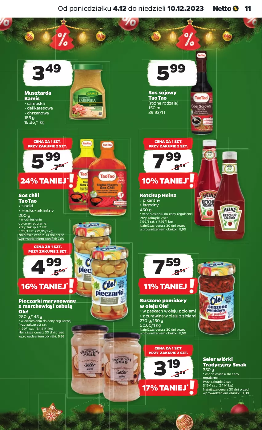 Gazetka promocyjna Netto - Artykuły spożywcze - ważna 04.12 do 10.12.2023 - strona 11 - produkty: Chrzan, Heinz, Kamis, Ketchup, Mus, Musztarda, Ole!, Olej, Piec, Pomidory, Sos, Sos sojowy, Suszone pomidory, TaoTao