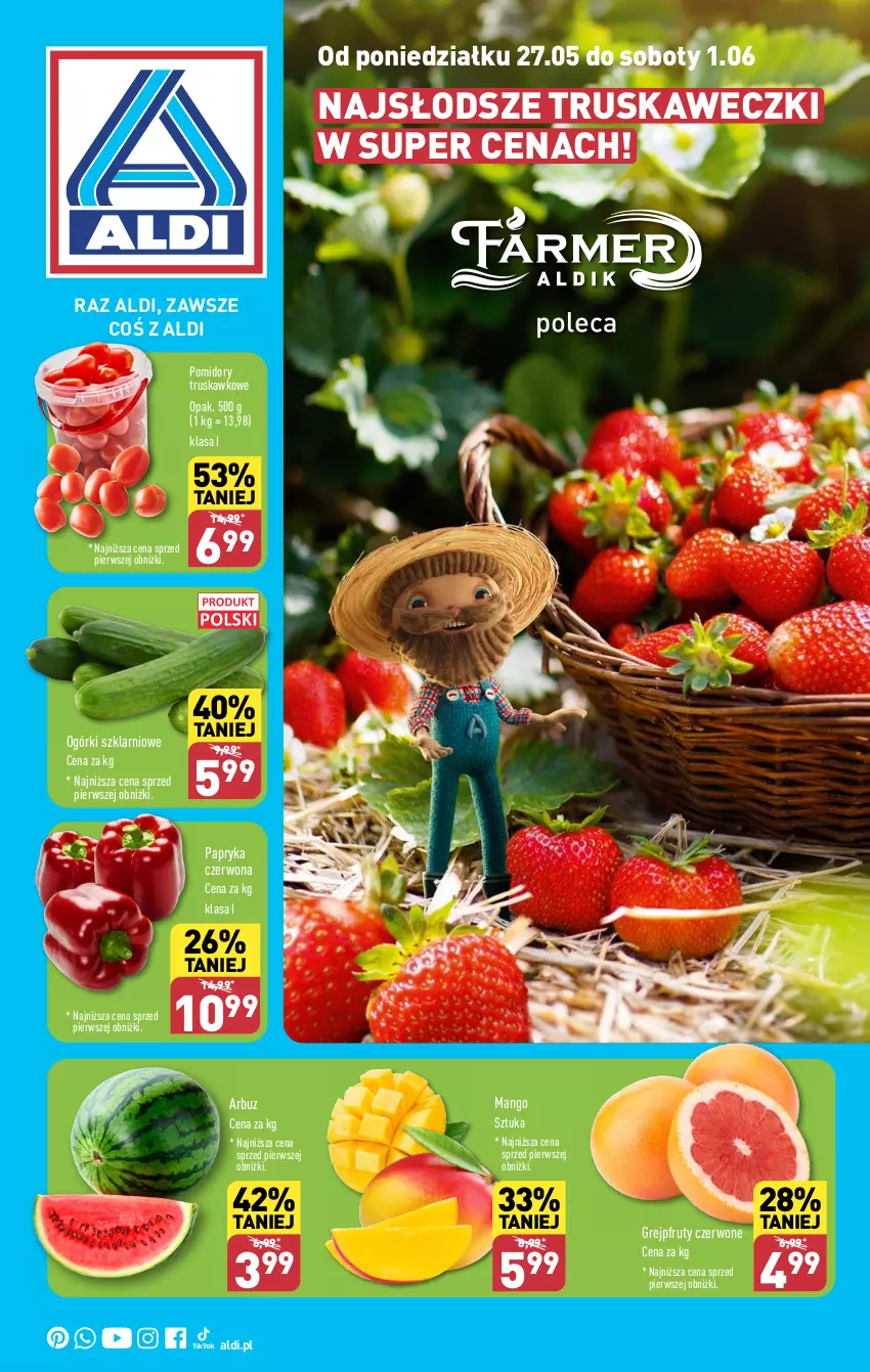 Gazetka promocyjna Aldi - Farmer ALDIK poleca świeże owoce i warzywa - ważna 27.05 do 01.06.2024 - strona 1 - produkty: Arbuz, Grejpfrut, Mango, Papryka, Papryka czerwona, Pomidory