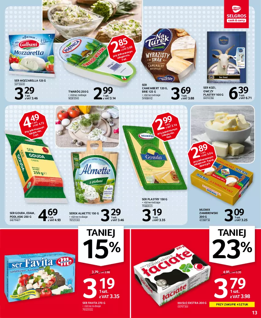 Gazetka promocyjna Selgros - Oferta spożywcza - ważna 11.03 do 24.03.2021 - strona 13 - produkty: Almette, Brie, Camembert, Edam, Fa, Favita, Gouda, Masło, Mlemix Zambrowski, Mozzarella, Podlaski, Ser, Ser kozi, Serek, Twaróg