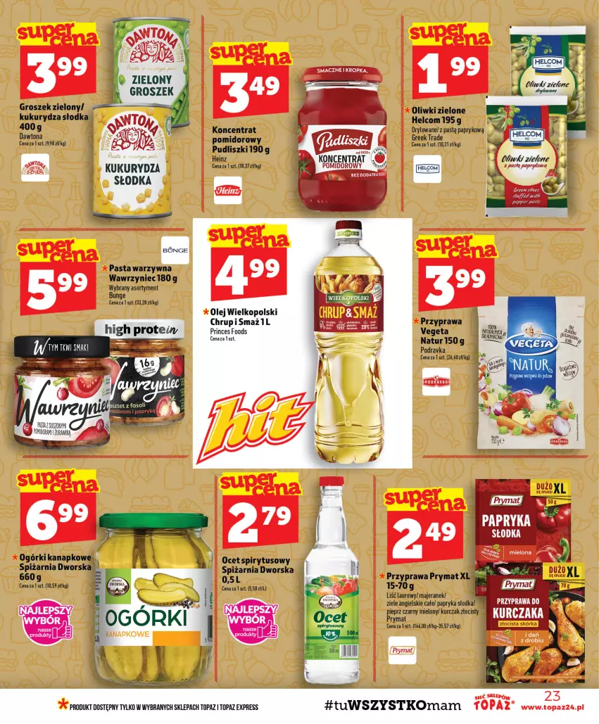 Gazetka promocyjna Topaz - Gazetka - ważna 06.08 do 12.08.2026 - strona 23 - produkty: Dawtona, Groszek, Heinz, HELCOM, Koncentrat pomidorowy, Kukurydza, Laur, Ocet, Olej, Oliwki, Oliwki zielone, Papryka, Papryka słodka, Pasta warzywna, Podravka, Prymat, Pudliszki, Top, Vegeta, Vegeta Natur, Ziele angielskie