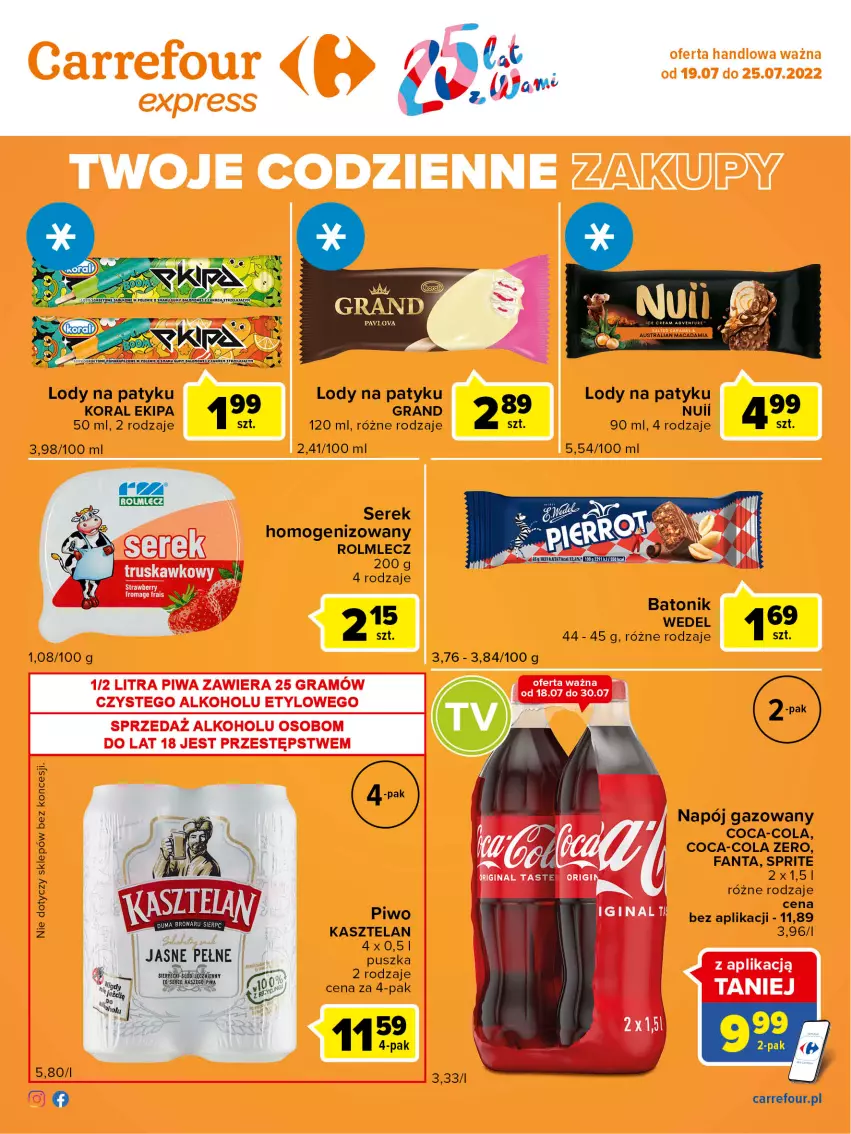 Gazetka promocyjna Carrefour - Gazetka Express - ważna 19.07 do 25.07.2022 - strona 2 - produkty: Baton, Coca-Cola, Fa, Fanta, Gra, Kasztelan, Lody, Napój, Napój gazowany, Piwa, Piwo, Rolmlecz, Ser, Serek, Serek homogenizowany, Sprite, Tonik