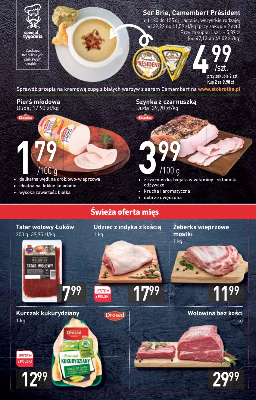 Gazetka promocyjna Stokrotka - Supermarket - ważna 15.09 do 21.09.2022 - strona 5 - produkty: Brie, Camembert, Duda, Kurczak, Président, Ser, Sok, Szynka, Tatar wołowy, Udziec z indyka, Wędlina, Wołowina, Wołowina bez kości