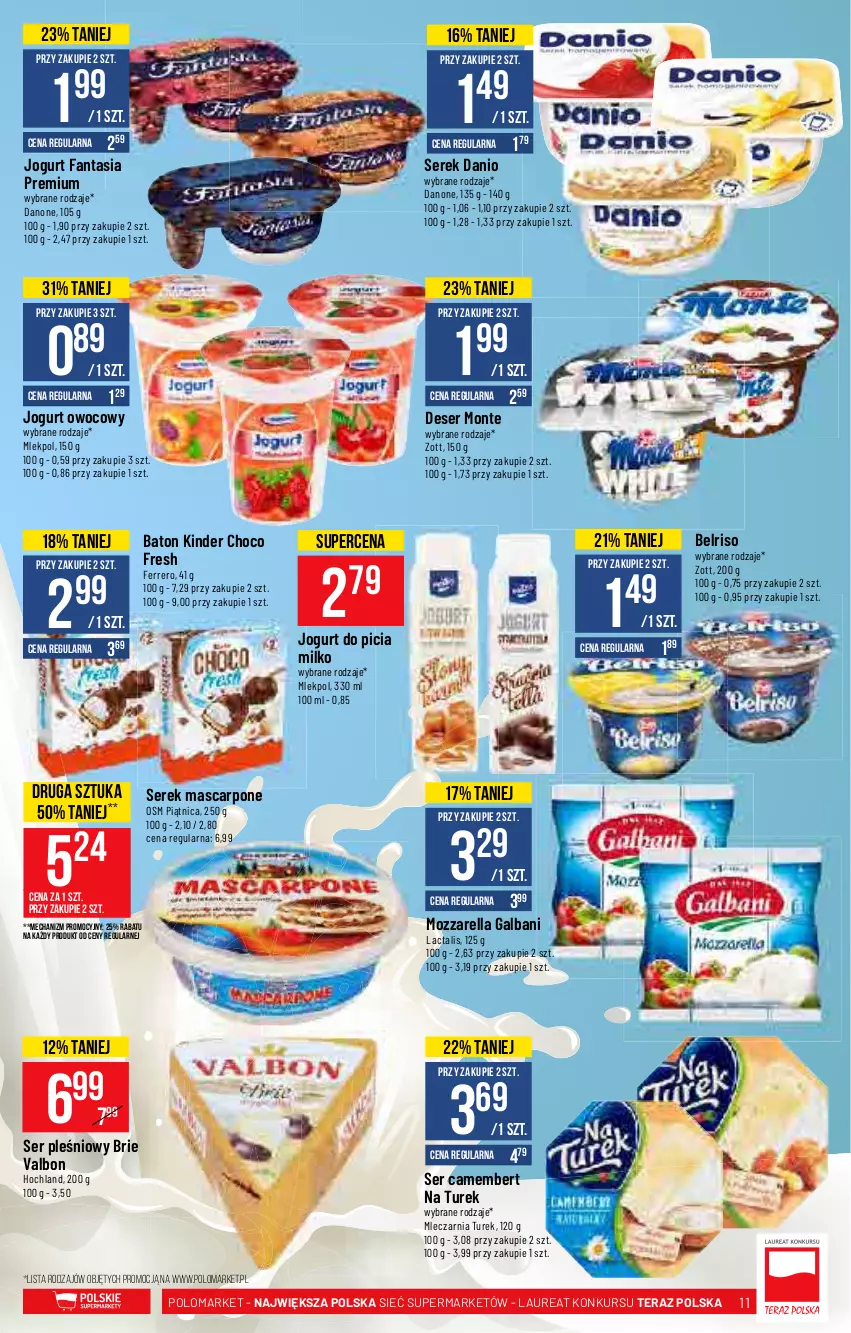 Gazetka promocyjna PoloMarket - Gazetka pomocyjna - ważna 29.09 do 05.10.2021 - strona 11 - produkty: Baton, Belriso, Brie, Camembert, Danio, Danone, Deser, Fa, Fanta, Ferrero, Galbani, Hochland, Jogurt, Jogurt owocowy, Kinder, Laur, Mascarpone, Monte, Mozzarella, Piątnica, Ser, Ser pleśniowy, Serek, Tera, Zott