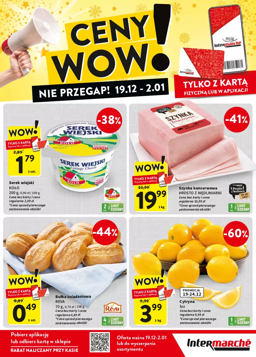 Gazetka promocyjna Intermarche - Gazetka Intermarche - ważna 19.12.2024 do 02.01.2025 - strona 1 - produkty: Bułka, Danio, Ser, Serek, Serek wiejski, Szynka, Szynka konserwowa