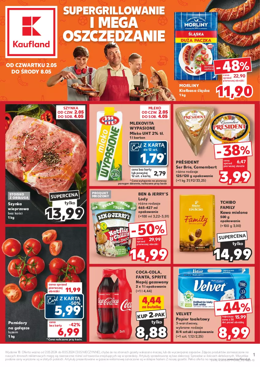 Gazetka promocyjna Kaufland - Gazetka tygodnia - ważna 02.05 do 08.05.2024 - strona 1 - produkty: Brie, Camembert, Coca-Cola, Fa, Fanta, Grill, Kawa, Kawa mielona, Kiełbasa, Kiełbasa śląska, Lody, Mleko, Mlekovita, Morliny, Napój, Napój gazowany, Papier, Papier toaletowy, Pomidory, Président, Ser, Sprite, Szynka, Szynka wieprzowa, Tchibo, Tchibo Family, Velvet