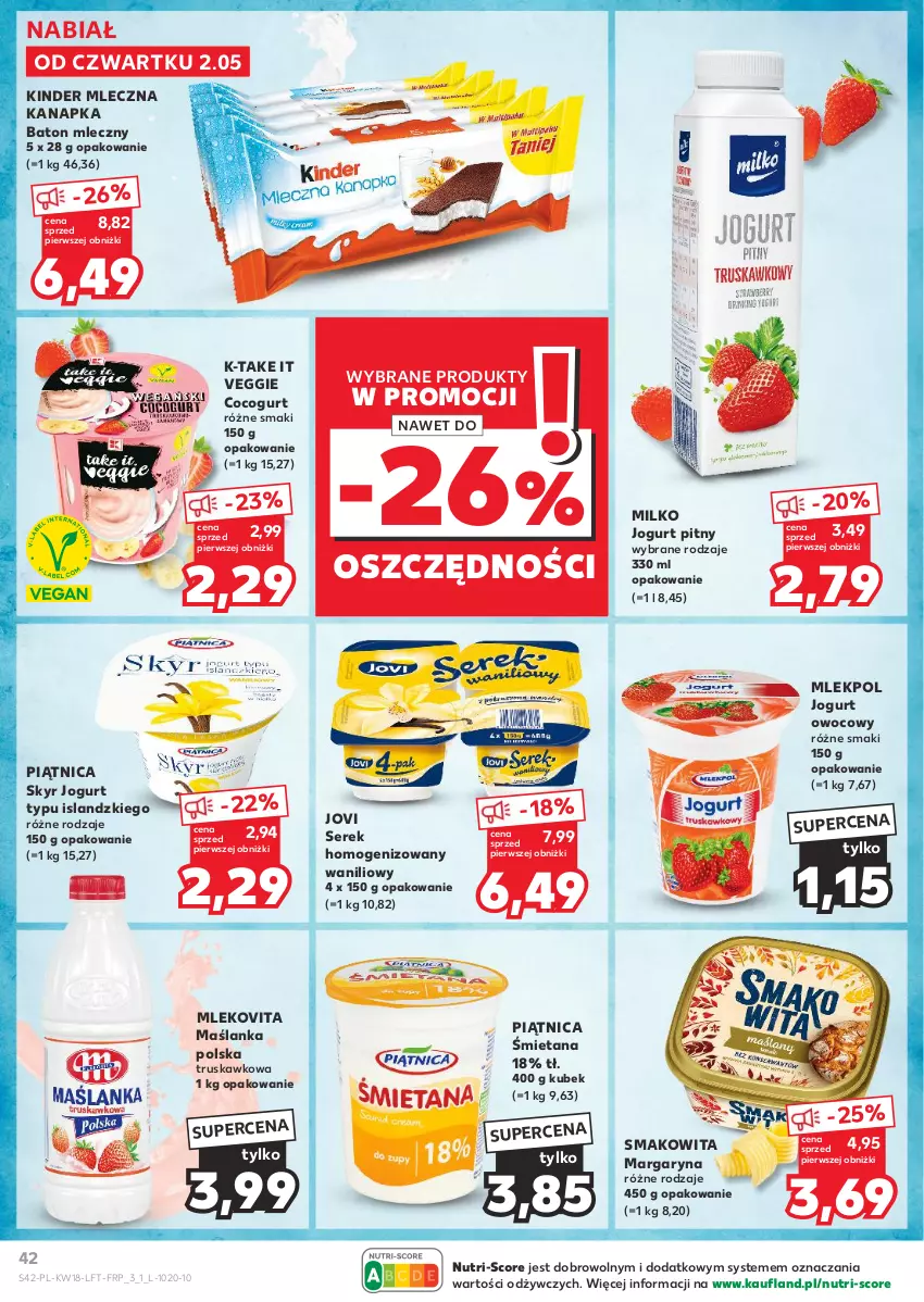 Gazetka promocyjna Kaufland - Gazetka tygodnia - ważna 02.05 do 08.05.2024 - strona 42 - produkty: Baton, Isla, Jogurt, Jogurt owocowy, Jogurt pitny, Kinder, Kubek, Margaryna, Maślanka, Mleczna kanapka, Mleko, Mlekovita, Piątnica, Ser, Serek, Serek homogenizowany, Smakowita