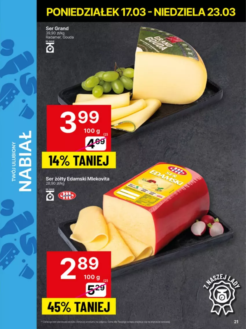 Gazetka promocyjna Delikatesy Centrum - NOWA GAZETKA Delikatesy Centrum od 17 marca! 17-23.03.2025 - ważna 17.03 do 23.03.2025 - strona 21 - produkty: Edam, Gouda, Gra, Radamer, Ser