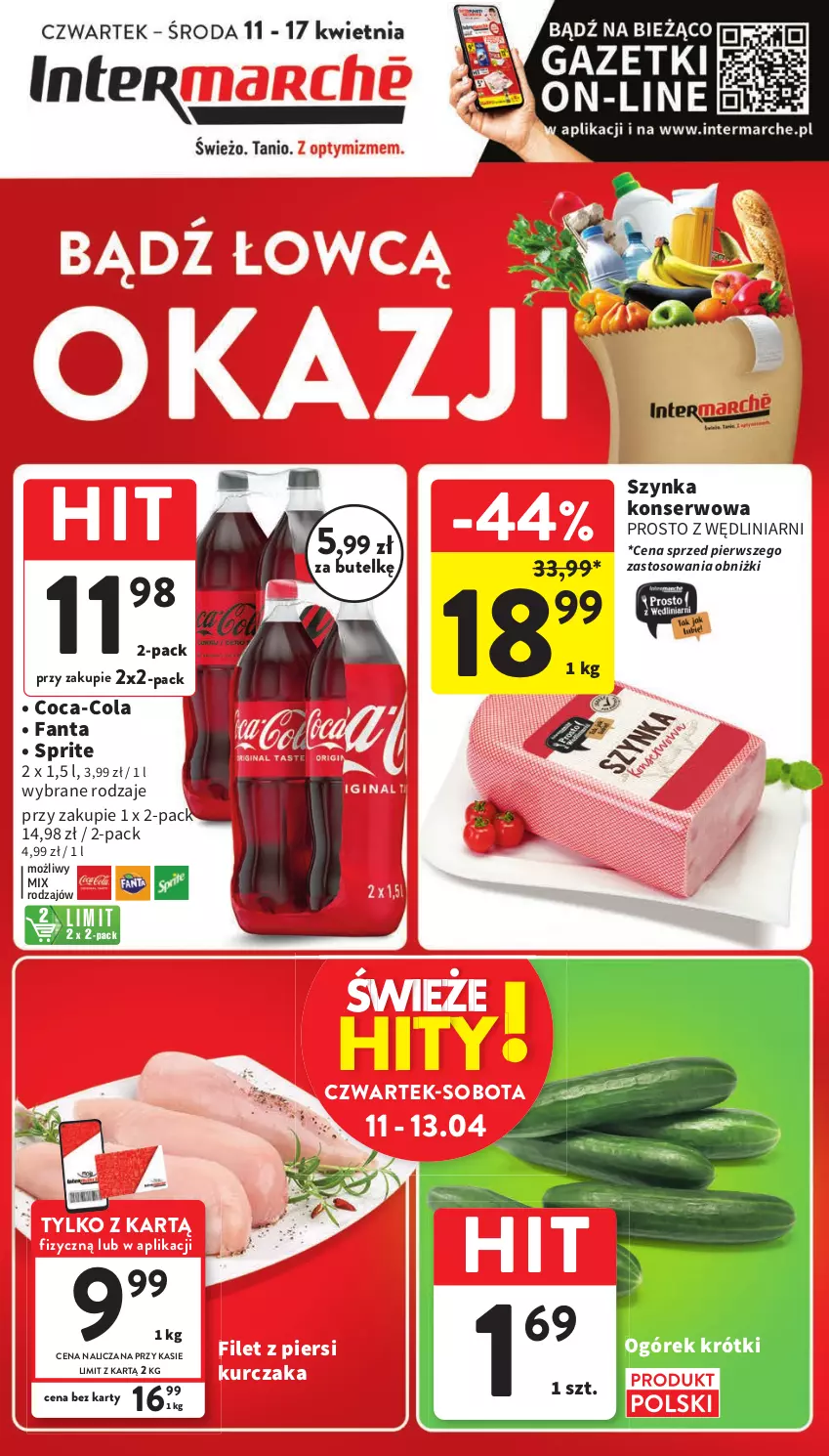 Gazetka promocyjna Intermarche - Gazetka Intermarche - ważna 11.04 do 17.04.2024 - strona 1 - produkty: Coca-Cola, Fa, Fanta, Filet z piersi kurczaka, Kurczak, Ogórek, Ser, Sprite, Szynka, Szynka konserwowa