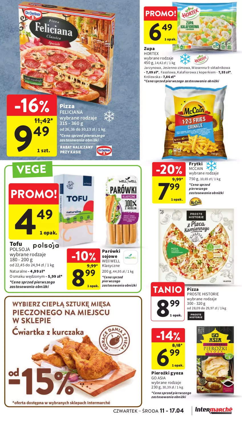 Gazetka promocyjna Intermarche - Gazetka Intermarche - ważna 11.04 do 17.04.2024 - strona 23 - produkty: Fa, Feliciana, Frytki, Hortex, Kalafior, McCain, Parówki, Pizza, Tofu, Zupa