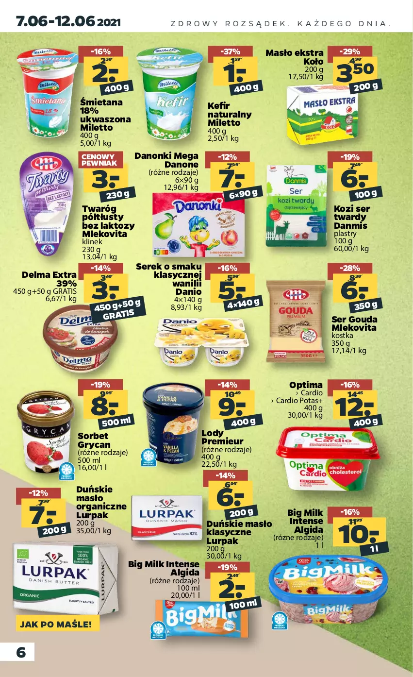 Gazetka promocyjna Netto - Gazetka spożywcza - ważna 07.06 do 12.06.2021 - strona 6 - produkty: Algida, Big Milk, Danio, Danone, Danonki, Delma, Gouda, Gra, Gry, Kefir, Kefir naturalny, LG, Lody, Lurpak, Masło, Mleko, Mlekovita, Optima, Ser, Serek, Twaróg, Twaróg półtłusty