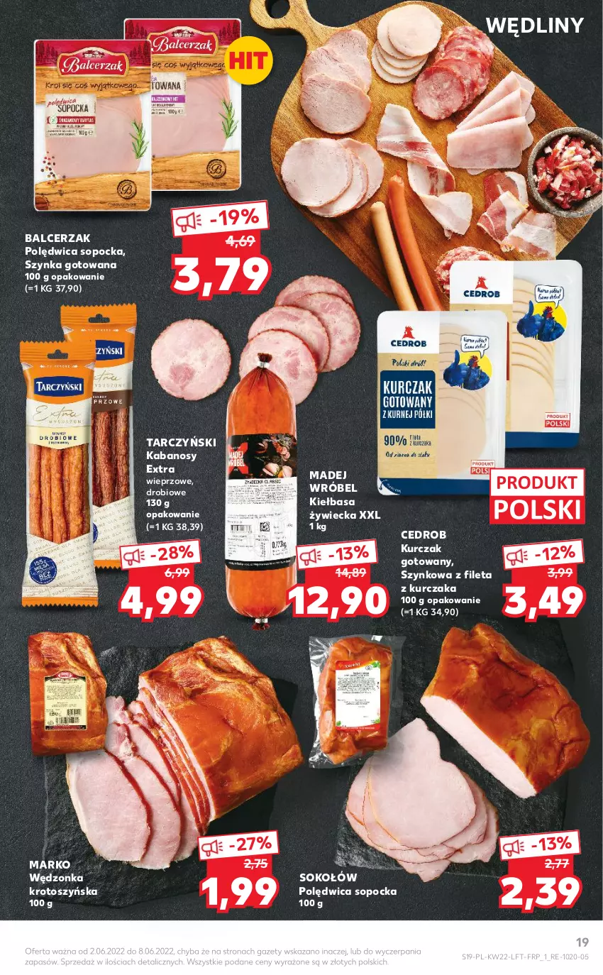 Gazetka promocyjna Kaufland - OFERTA TYGODNIA - ważna 02.06 do 08.06.2022 - strona 19 - produkty: Kabanos, Kiełbasa, Kurczak, Kurczak gotowany, Madej Wróbel, Polędwica, Sok, Sokołów, Szynka, Tarczyński