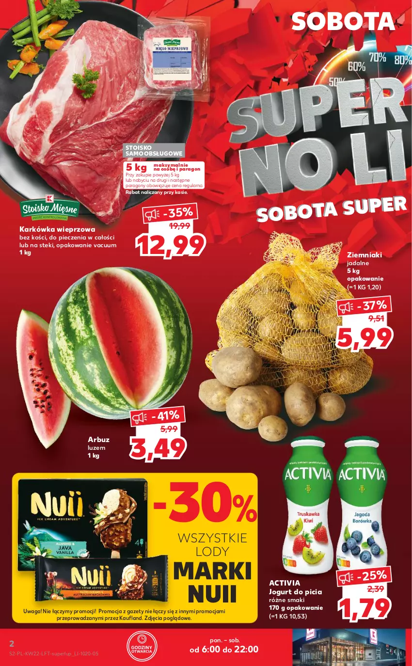 Gazetka promocyjna Kaufland - OFERTA TYGODNIA - ważna 02.06 do 08.06.2022 - strona 2 - produkty: Activia, Arbuz, Jogurt, Karkówka wieprzowa, Lody, Piec, Stek, Waga, Ziemniaki