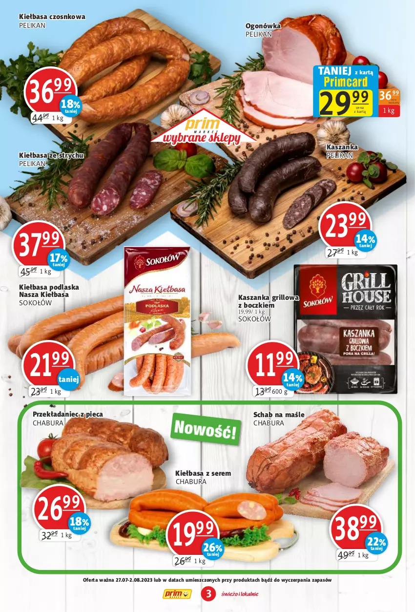 Gazetka promocyjna Prim Market - ważna 27.07 do 02.08.2023 - strona 3 - produkty: Grill, Kasza, Kaszanka, Kiełbasa, Ogonówka, Piec, Ser, Sok, Sokołów