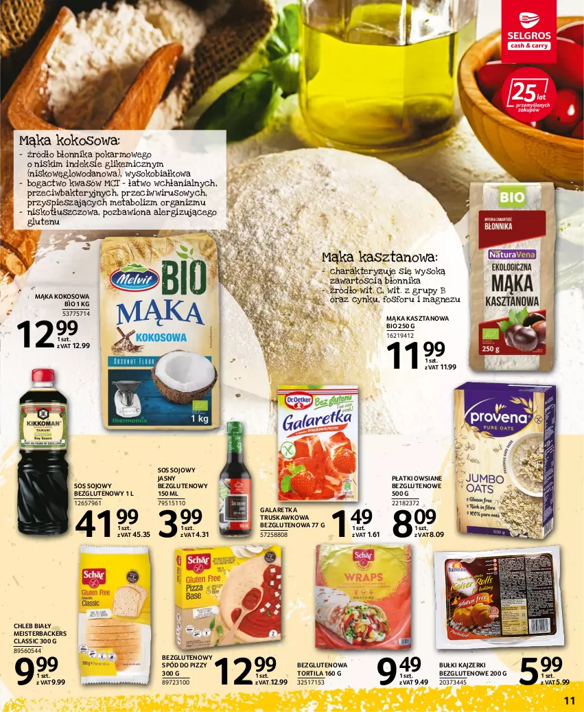 Gazetka promocyjna Selgros - Katalog Pasja i Zdrowie - ważna 15.06 do 29.06.2022 - strona 11 - produkty: Chleb, Cynk, Gala, Galaretka, Kokos, Magnez, Mąka, Płatki owsiane, Sok, Sos, Sos sojowy, Spód do pizzy, Woda