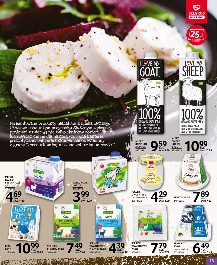 Gazetka promocyjna Selgros - Katalog Pasja i Zdrowie - ważna 15.06 do 29.06.2022 - strona 13 - produkty: Feta, Jogurt, Mleko, Mleko kozie, Ser, Ser kozi, Serek