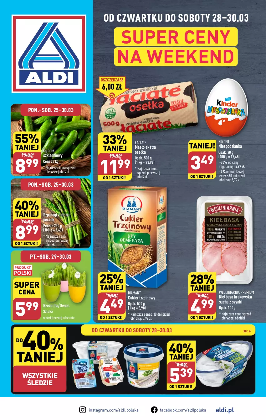 Gazetka promocyjna Aldi - Super ceny na weekend - ważna 28.03 do 30.03.2024 - strona 1 - produkty: Cukier, Cukier trzcinowy, Diamant, Fa, Gra, Kiełbasa, Kiełbasa krakowska, Kinder, Masło, Ogórek, Rzeżucha