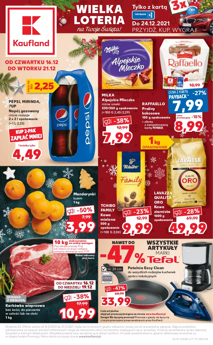 Gazetka promocyjna Kaufland - OFERTA TYGODNIA - ważna 16.12 do 21.12.2021 - strona 5 - produkty: 7up, Fa, Gra, Karkówka wieprzowa, Kawa, Kawa mielona, Kawa ziarnista, Kokos, Lavazza, Mandarynki, Milka, Mirinda, Mleczko, Napój, Napój gazowany, Patelnia, Pepsi, Piec, Praliny, Raffaello, Stek, Tchibo, Tchibo Family, Waga