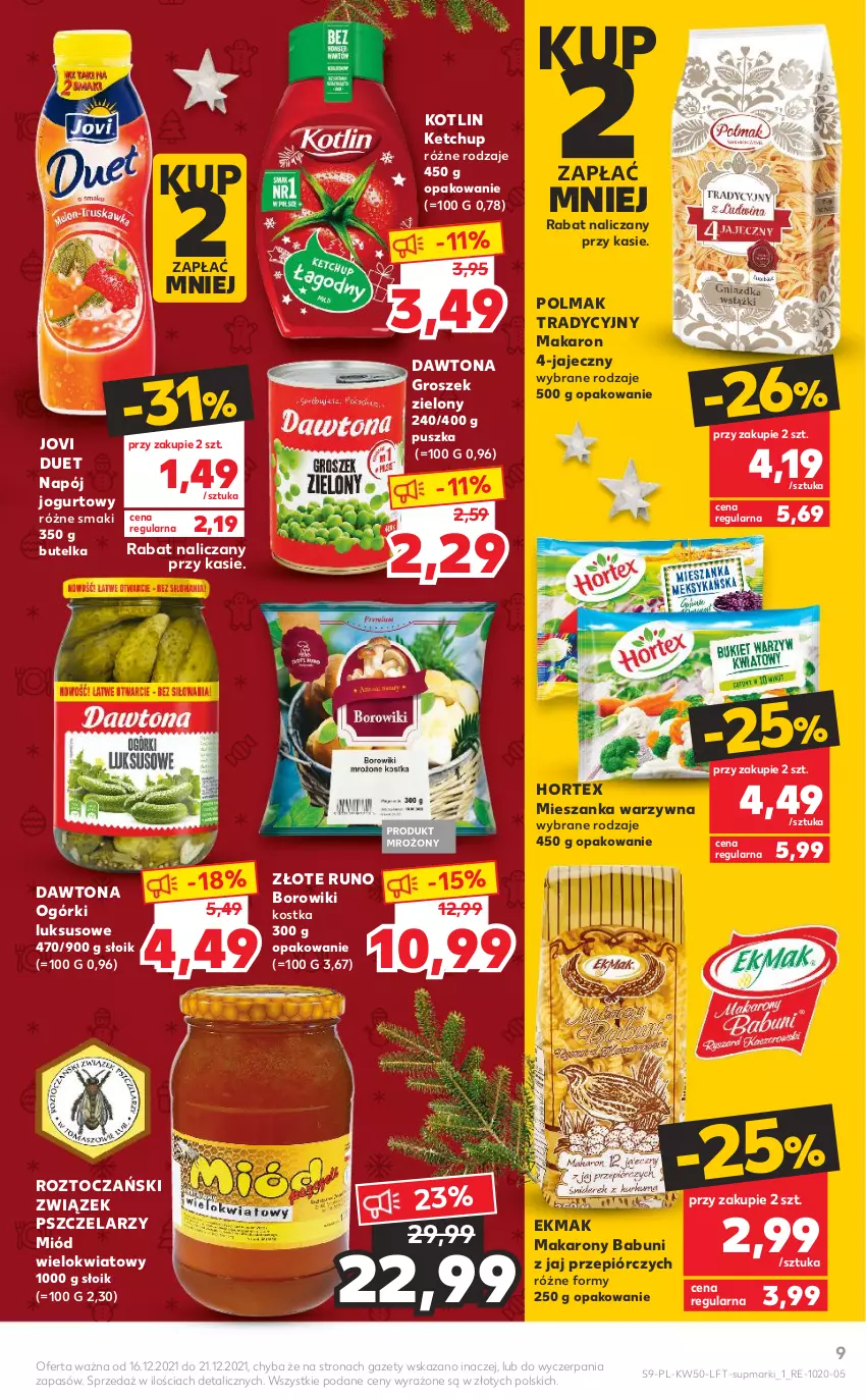 Gazetka promocyjna Kaufland - OFERTA TYGODNIA - ważna 16.12 do 21.12.2021 - strona 9 - produkty: Babuni, Borowiki, Dawtona, Groszek, Hortex, Jogurt, Ketchup, Kotlin, Makaron, Mieszanka warzyw, Miód, Napój, Napój jogurtowy, Olma