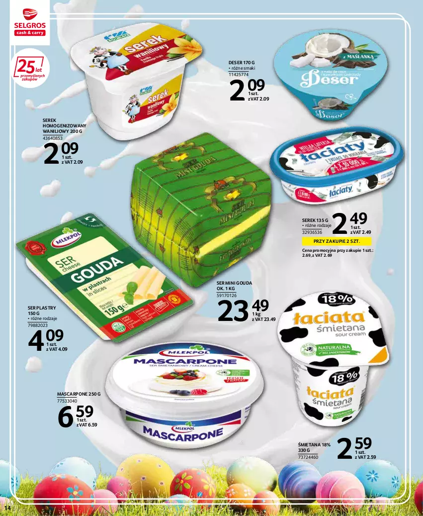 Gazetka promocyjna Selgros - Extra Oferta - ważna 01.04 do 30.04.2022 - strona 14 - produkty: Deser, Gouda, Mascarpone, Ser, Serek, Serek homogenizowany