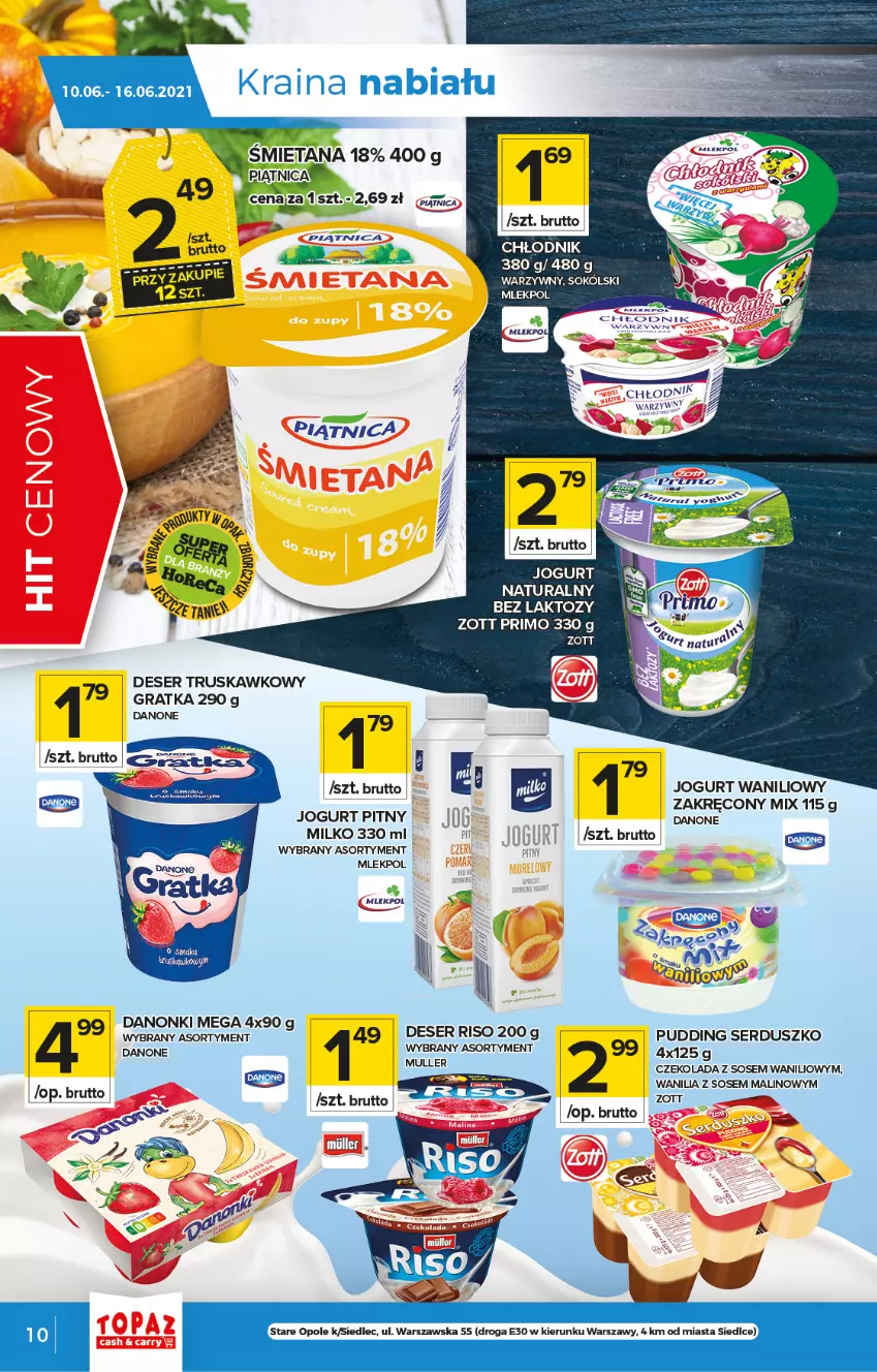 Gazetka promocyjna Topaz - Gazetka - ważna 10.06 do 16.06.2021 - strona 10 - produkty: Czekolada, Danone, Danonki, Deser, Gra, Jogurt, Jogurt naturalny, Jogurt pitny, Piątnica, Pudding, Ser, Sok, Sos, Zott, Zott Primo