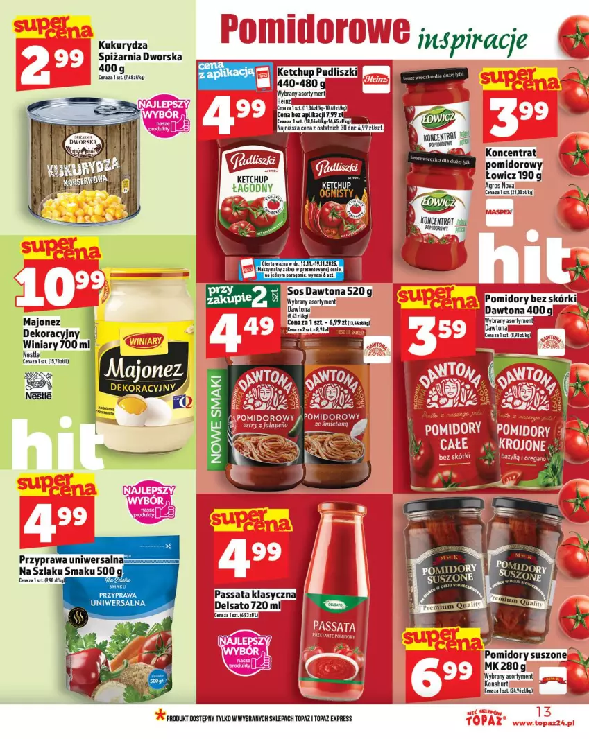 Gazetka promocyjna Topaz - Gazetka - ważna 13.11 do 19.11.2025 - strona 13 - produkty: Dawtona, Fa, Heinz, Ketchup, Kukurydza, Majonez, Pomidory, Przyprawa uniwersalna, Pudliszki, Sos, Top, Winiary