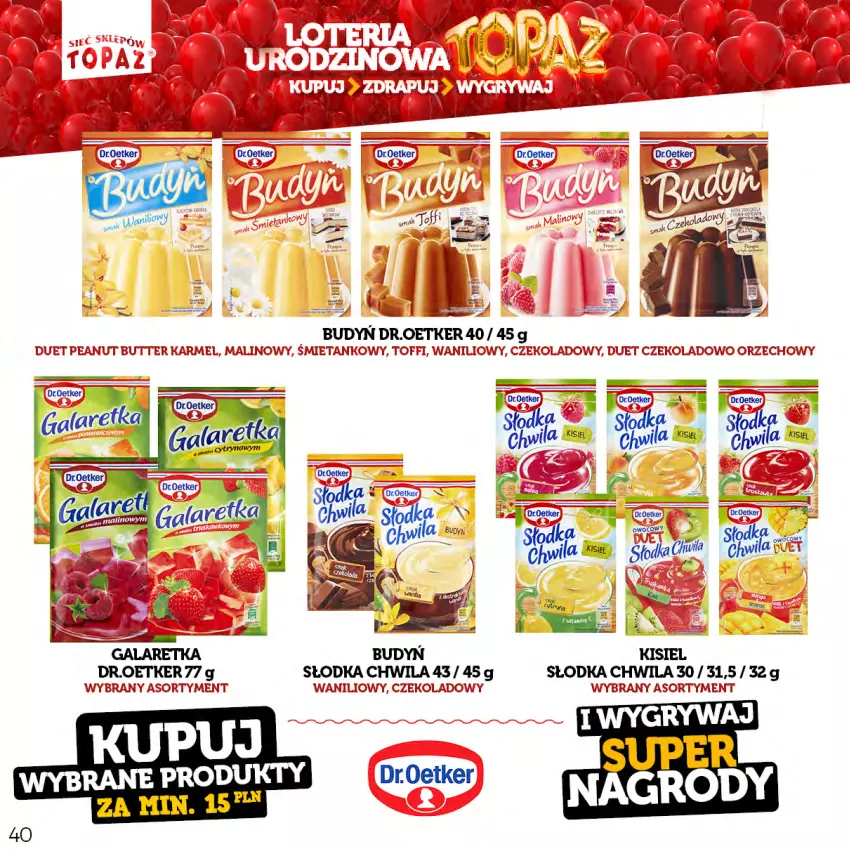 Gazetka promocyjna Topaz - Gazetka - ważna 17.04 do 18.06.2023 - strona 40 - produkty: Budyń, Dr. Oetker, Gala, Galaretka, Kije, Słodka Chwila