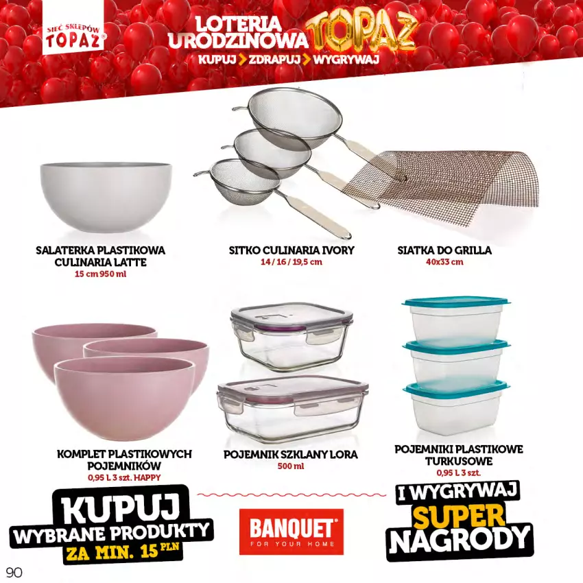 Gazetka promocyjna Topaz - Gazetka - ważna 17.04 do 18.06.2023 - strona 90 - produkty: Grill, Pojemnik, Salaterka, Siatka, Sitko