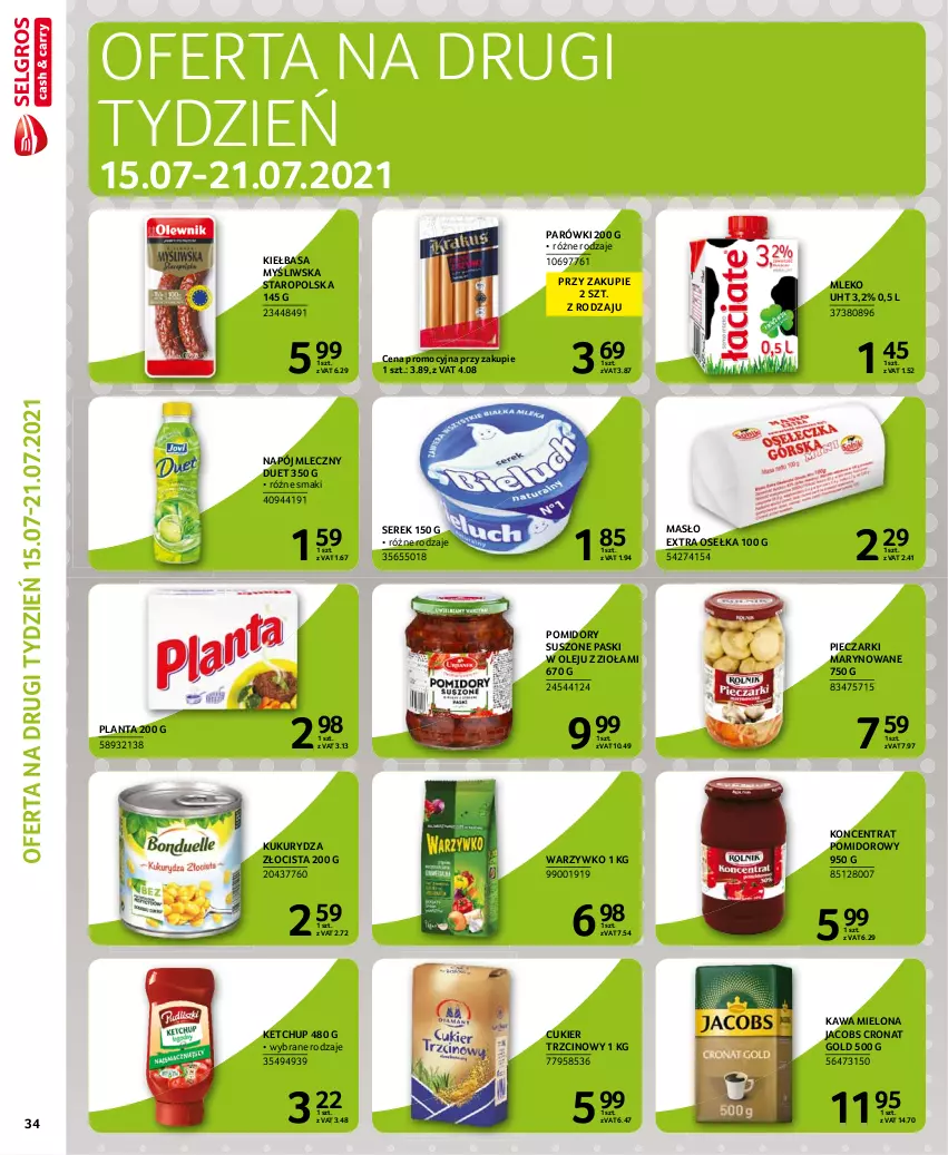 Gazetka promocyjna Selgros - Extra Oferta - ważna 01.07 do 31.07.2021 - strona 36 - produkty: Cukier, Cukier trzcinowy, Jacobs, Kawa, Kawa mielona, Ketchup, Kiełbasa, Koncentrat pomidorowy, Kukurydza, Masło, Mleko, Napój, Napój mleczny, Olej, Parówki, Piec, Pomidory, Ser, Serek