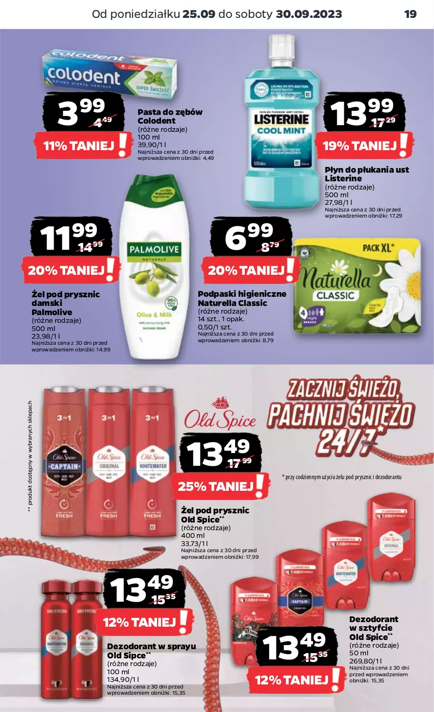 Gazetka promocyjna Netto - Artykuły spożywcze - ważna 25.09 do 01.10.2023 - strona 19 - produkty: Dezodorant, Listerine, Naturell, Naturella, Old Spice, Palmolive, Pasta do zębów, Płyn do płukania, Podpaski