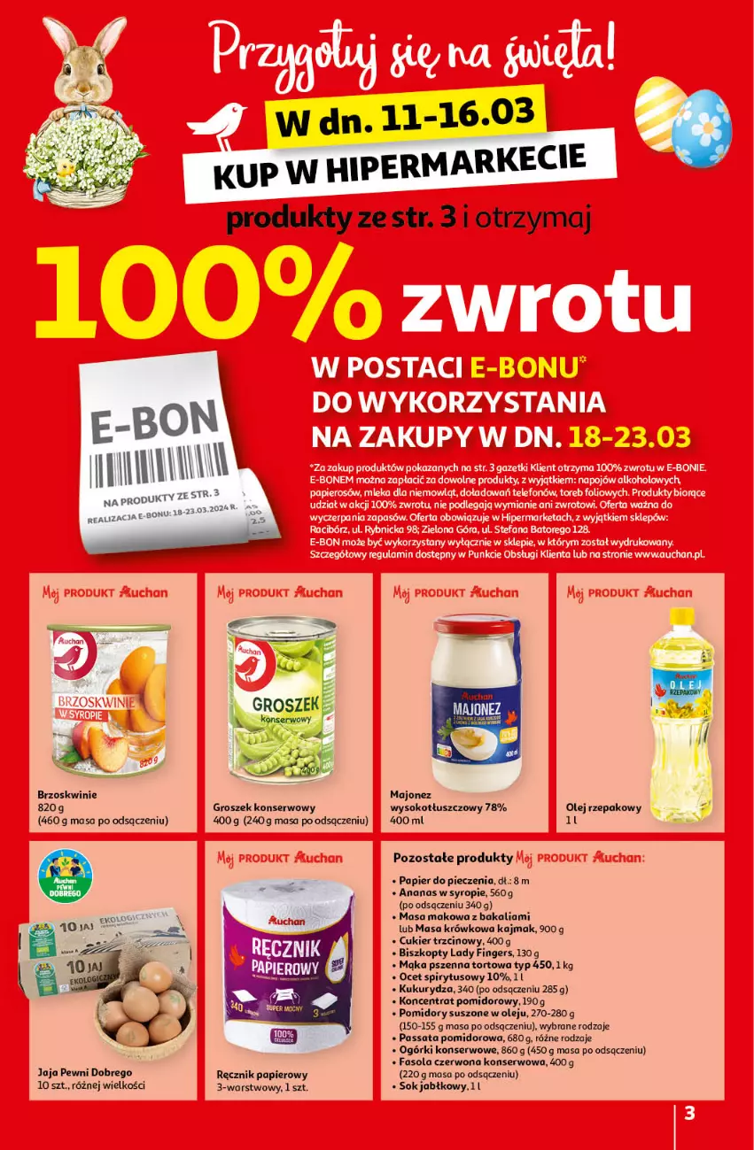 Gazetka promocyjna Auchan - Wielkanoc z najlepszej cenie! Część 1. Hipermarket Auchan - ważna 14.03 do 20.03.2024 - strona 3 - produkty: Ananas, Biszkopty, Brzoskwinie, Cukier, Cukier trzcinowy, Fa, Fasola, Groszek, Jaja, Koncentrat pomidorowy, Kukurydza, Majonez, Mąka, Mąka pszenna, Masa krówkowa, Ocet, Ogórki konserwowe, Olej, Olej rzepakowy, Papier, Papier do pieczenia, Piec, Pomidory, Ręcznik, Ser, Sok, Sok jabłkowy, Syrop