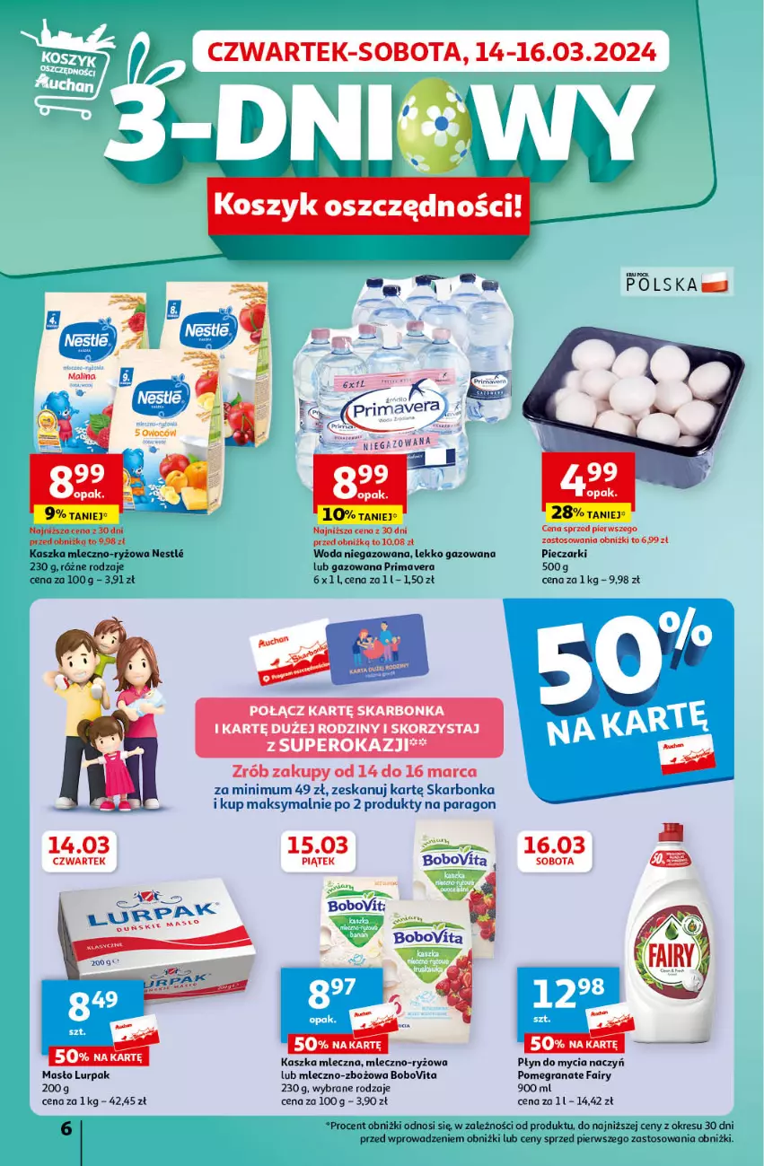 Gazetka promocyjna Auchan - Wielkanoc z najlepszej cenie! Część 1. Hipermarket Auchan - ważna 14.03 do 20.03.2024 - strona 6 - produkty: BoboVita, Do mycia naczyń, Fa, Fairy, Gra, Granat, Lurpak, Masło, Piec, Płyn do mycia, Płyn do mycia naczyń, Prima, Primavera, Ryż, Woda, Woda niegazowana